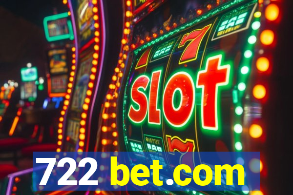 722 bet.com